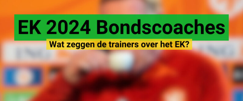 Bondscoaches van het EK 2024