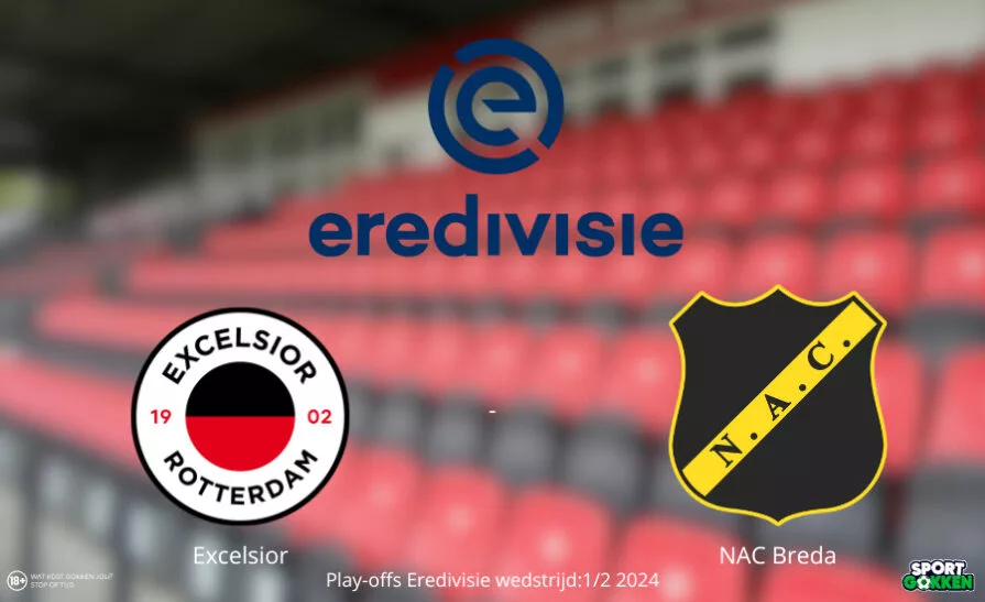 Voorbeschouwing Excelsior NAC Play-offs 2024 Eredivisie